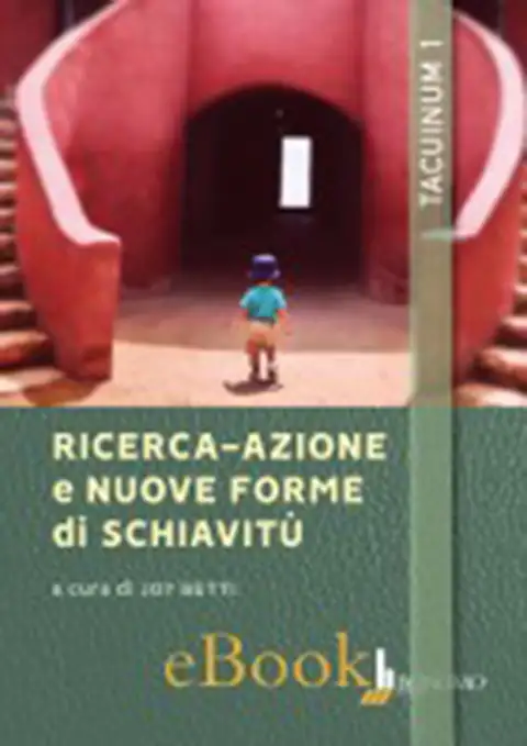 RICERCA-AZIONE E NUOVE FORME DI SCHIAVITU'-EBOOK