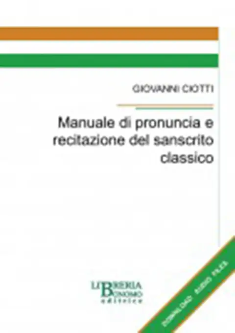 Manuale di pronuncia e recitazione del sanscrito classico, con file mp3 da scaricare online, 2005