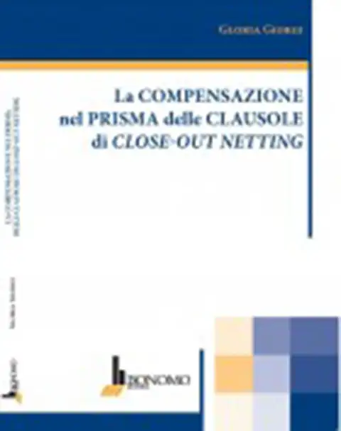 LA COMPENSAZIONE NEL PRISMA DELLE CLAUSOLE DI CLOSE-OUT <small>[...]</small>